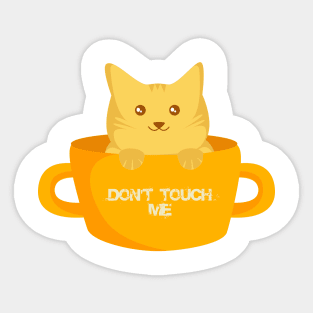 the cat don't touch me Sticker